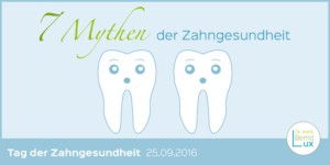 Mythen der Zahngesundheit
